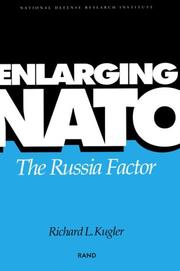 Enlarging NATO by Richard L. Kugler