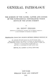 Cover of: General pathology: or, The science of the causes, nature and course of the pathological disturbances which occur in the living subject