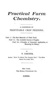 Cover of: Practical farm chemistry: A handbook of profitable crop feeding ...