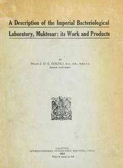 Cover of: A description of the Imperial Bacteriological Laboratory: its work and products | John Dalrymple Edgar Holmes