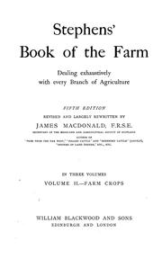 Cover of: Stephens' Book of the farm: dealing exhaustively with every branch of agriculture.