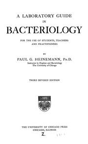 Cover of: A laboratory guide in bacteriology, for the use of students, teachers and practitioners by Paul Gustav Heinemann