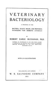 Cover of: Veterinary bacteriology: a treatise on the bacteria, yeasts, molds, and protozoa pathogenic for domestic animals