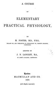 Cover of: A course of elementary practical physiology by Foster, M. Sir