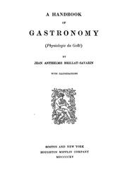 Cover of: A handbook of gastronomy: (Physiologie du goût)