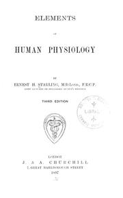 Cover of: Elements of human physiology by Ernest Henry Starling