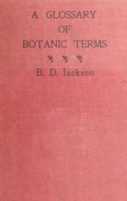 Cover of: A glossary of botanic terms, with their derivation and accent