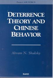 Cover of: Deterrence Theory and Chinese Behavior by Abram N. Shulsky