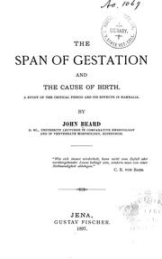 Cover of: The span of gestation and the cause of birth: a study of the critical period and its effects in mammalia