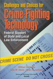 Cover of: Challenges and choices for crime-fighting technology: federal support of state and local law enforcement