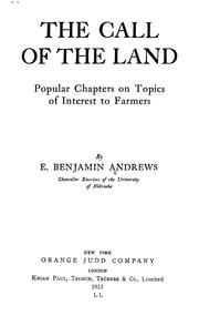 Cover of: The call of the land: popular chapters on topics of interest to farmers
