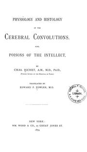 Cover of: Physiology and histology of the cerebral convolutions: Also, Poisons of the intellect