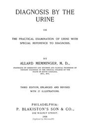 Cover of: Diagnosis by the urine: or, The practical examination of urine with special reference to diagnosis