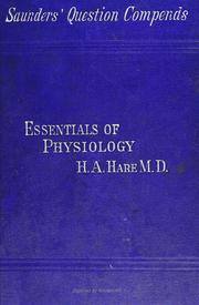 Cover of: Essentials of physiology, arranged in the form of questions and answers, prepared especially for students of medicine