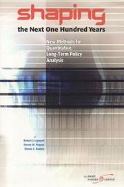 Cover of: Shaping the next one hundred years: new methods for quantitative, long-term policy analysis and bibliography