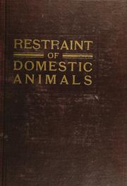 Cover of: Restraint of domestic animals: a book for the use of students and practitioners