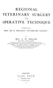 Cover of: Regional veterinary surgery and operative technique: incorporating H. Möller's "Veterinary surgery"