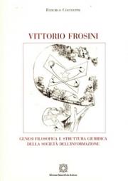 Cover of: Vittorio Frosini: Genesi filosofica e struttura giuridica della Società dell'informazione