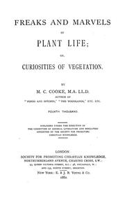 Cover of: Freaks and marvels of plant life: or, Curiosities of vegetation
