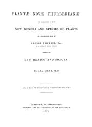Cover of: Plantae novae Thurberiane: the characters of some new genera and species of plants in a collection made by George Thurber, of the late Mexican Bounday Commission, chiefly in New Mexico and Sonora