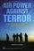 Cover of: Air power against terrorism