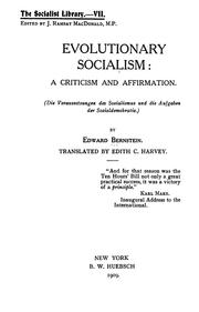 Evolutionary socialism: a criticism and affirmation by Eduard Bernstein ...