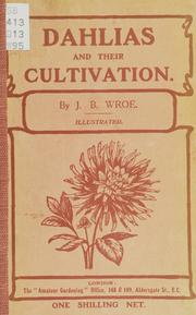 Cover of: Dahlias and their cultivation by J. B. Wroe