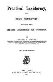 Cover of: Practical taxidermy, and home decoration | Joseph H. Batty