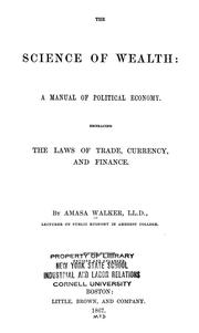 Cover of: The science of wealth: a manual of political economy