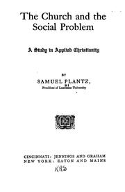 Cover of: The church and the social problem by Samuel Plantz, Samuel Plantz