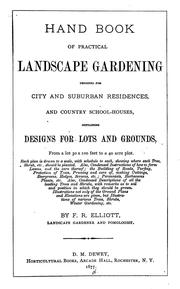 Cover of: Hand book of practical landscape gardening: designed for city and suburban residences, and country schoolhouses, containing designs for lots and grounds ...