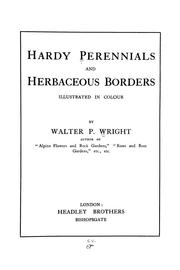 Hardy perennials and herbaceous borders by Walter P. Wright