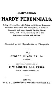 Cover of: Easily-grown hardy perennials: being a description, with notes on habit and uses, and directions for culture and propagation ...