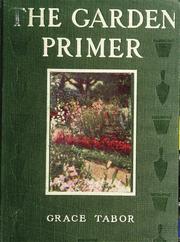 Cover of: The garden primer by Grace Tabor