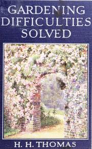 Cover of: Gardening difficulties solved: Expert answers to amateurs' questions