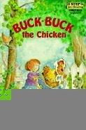 Cover of: Buck-Buck the Chicken by Amy Ehrlich