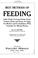 Cover of: Best methods of feeding little chicks, growing chicks, fowls, turkeys, ducks and geese, for eggs, for market and for exhibition, with formulas for mixing rations