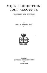 Cover of: Milk production cost accounts, principles and methods by Carl William Larson