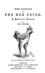 Cover of: The history of the hen fever by Burnham, Geo. P.