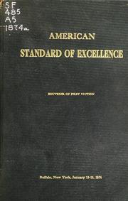 Cover of: The American standard of excellence as revised by the United Poultry Fanciers of America, convened under the auspices of the American Poultry Association at their convention held in Buffalo, N. Y., January 15, 1874: giving a complete description of all the recognized varieties of fowls