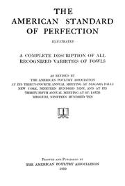 Cover of: The American standard of perfection, illustrated: A complete description of all recognized varieties of fowls