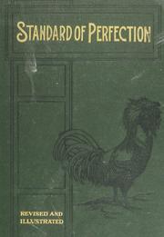 Cover of: The American standard of perfection, illustrated: A complete description of all recognized varieties of fowls