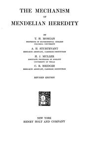 Cover of: The Mechanism of Mendelian heredity by Thomas Hunt Morgan