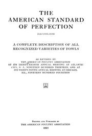 Cover of: The American standard of perfection, illustrated: A complete description of all recognized varieties of fowls