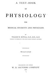 Cover of: A text-book of physiology for medical students and physicians by William H. Howell