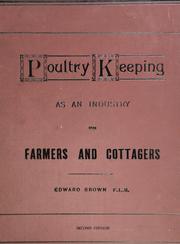 Cover of: Poultry-keeping as an industry for farmers and cottagers by Edward Brown