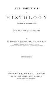 Cover of: The essentials of histology, descriptive and practical, for the use of students by Edward Albert Sharpey-Schäfer 