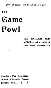 Cover of: The game fowl (Old English and modern)