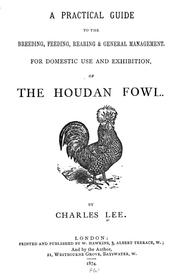 Cover of: A practical guide to the breeding, feeding, rearing & general management, for domestic use and exhibition, of the Houdan fowl.