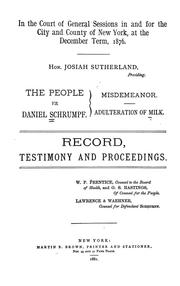 Cover of: The people vs. Daniel Schrumpf: Misdemeanor. Adulteration of milk. Record, testimony and proceedings